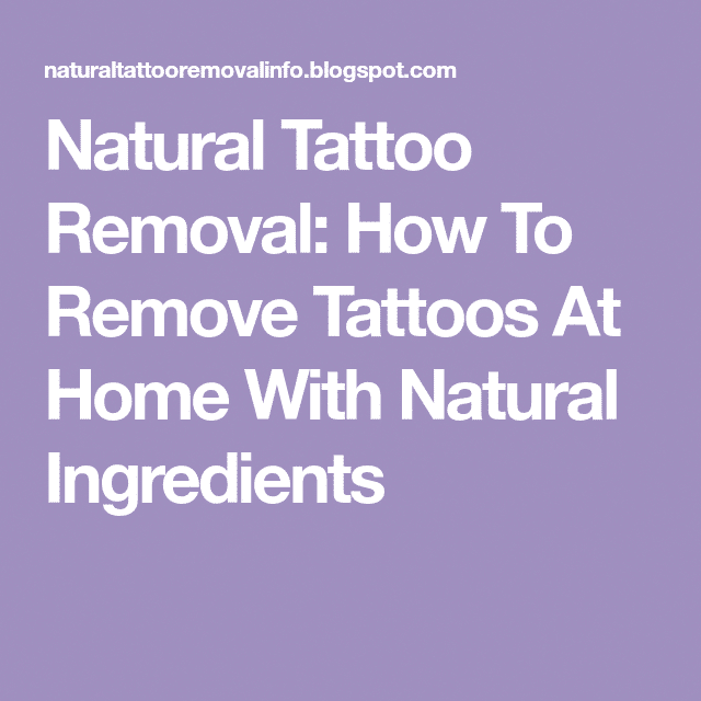 How To Remove Tattoos At Home With Natural Ingredients