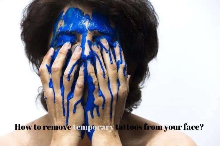 How to Remove Temporary Tattoos from Your Face ...
