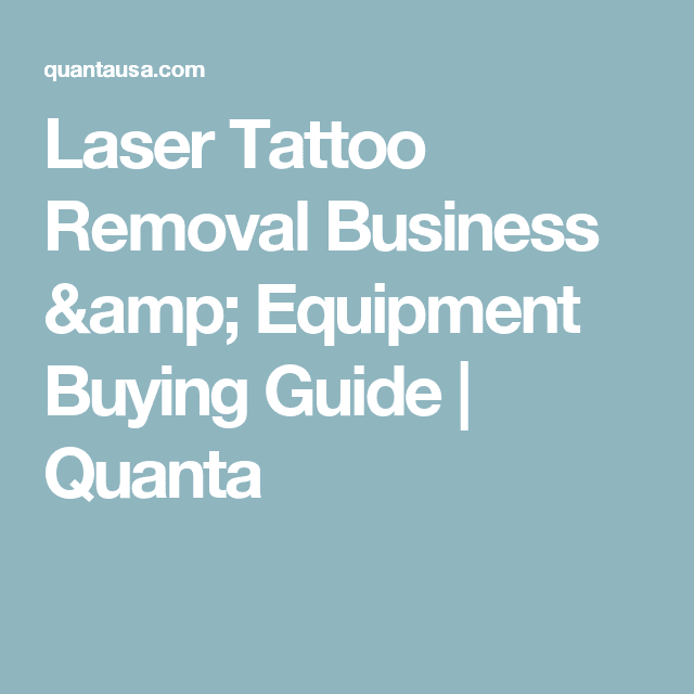 Laser Tattoo Removal Business &  Equipment Buying Guide