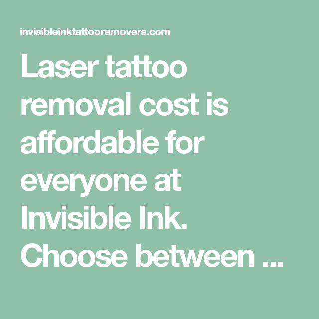 Laser tattoo removal cost is affordable for everyone at Invisible Ink ...