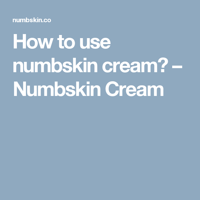 Numbskin Cream