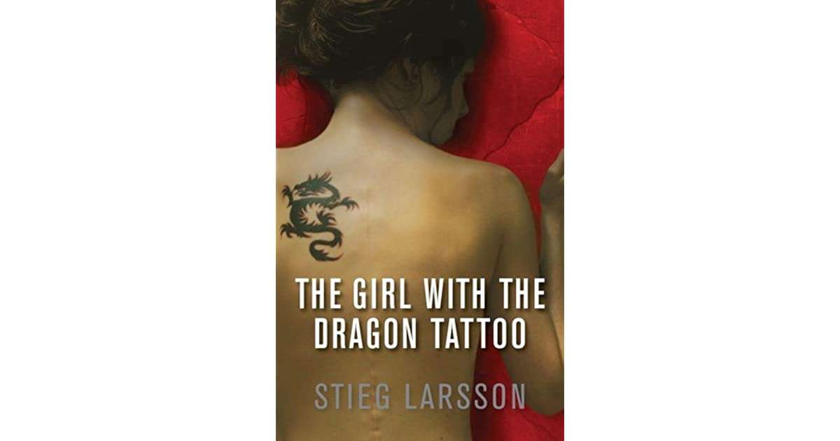 The Girl with the Dragon Tattoo (Millennium, #1) by Stieg ...